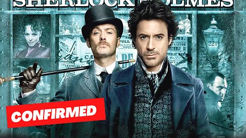 Sherlock Holmes 3 Confirmation, Release Date Prediction & Everything We Know So Far