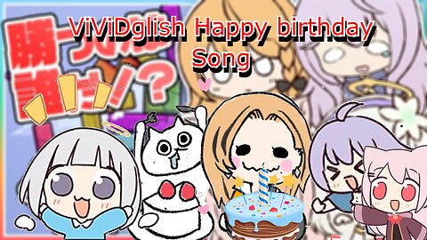 Bell Nekonogi, Memory & Shirayuri Lily sing Happy birthday in vividglish to Elena - vivid vtubers