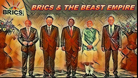 BRICS & The Beast Empire