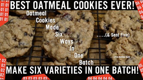 Best Oatmeal Cookies Ever! Made Six Ways In One Batch