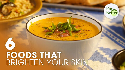 6 Foods That Brighten Your Skin | Eat Better | Trailer