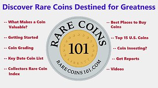 Discover Coins Destined for Greatness with Rare Coins 101