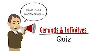 Easy English Grammar: Gerunds and Infinitives Quiz