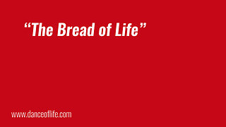 The Bread of Life