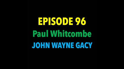 TPC #96: Paul Whitcombe (John Wayne Gacy)