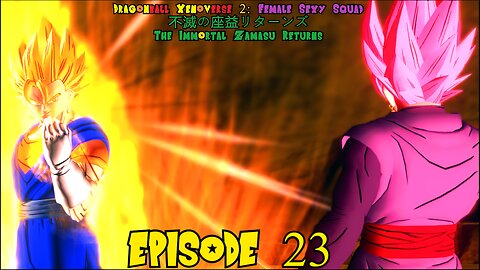 Dragonball Xenoverse 2 Female Sexy Squad The Immortal Zamasu Returns Episode 23 Saiyans in Peril