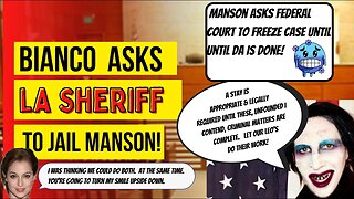 Bianco Wants Manson Jailed; Manson Wants Her Case Stayed. New Filings!