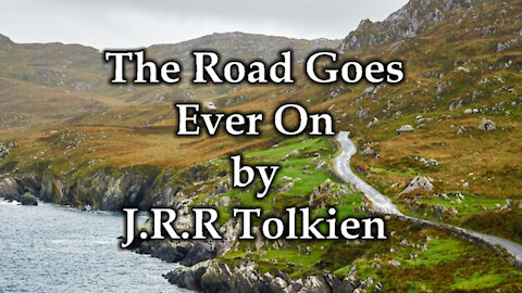 The Road Goes Ever On by J.R.R. Tolkien