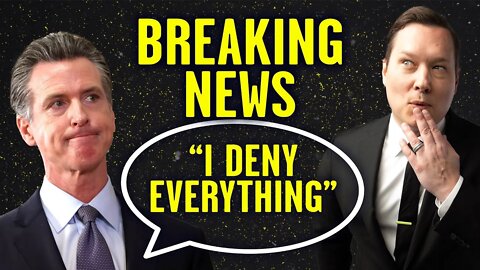 Gavin Newsom Denies Breaking News