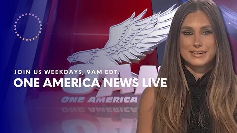REPLAY: One America News Live, Weekdays 8AM,9AM,3PM,4PM EDT