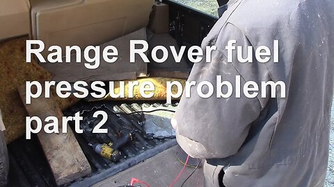 Range Rover Fuel pressure problem part 2