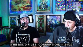 The Mic'd Files: 11/21/22