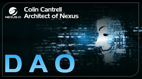 DAO - Architect of Nexus - Ep. 20. #NXS #WEB3