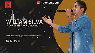 William Silva - A dor desse amor (Arrocha)