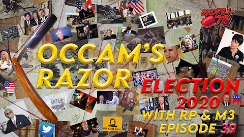Occam's Razor Ep. 39 ELECTION DAY SPECIAL