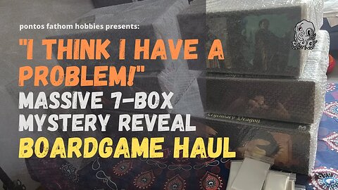 Massive Seven-Box Boardgame Haul - Mystery Reveal - I think I have a problem (lol)