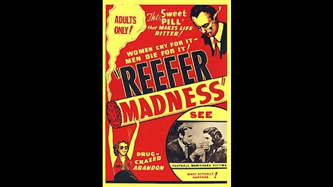 Full movie Reefer Madness/Tell Your Children/Burning Question/Dope Addict/Doped Youth/Love Madness