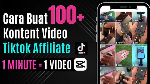 Cara Buat Beratus Tiktok Affiliate Video Sejam Guna Capcut - Mula Tiktok Affiliate Malaysia