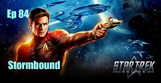 Star Trek Online - Ep 84: Stormbound
