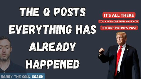 The Q Posts - Everything has already happened