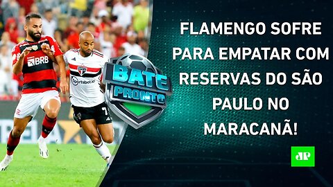 Flamengo ESCAPA DE DERROTA contra os RESERVAS do São Paulo; Neymar FECHA com Al-Hilal! | BATE PRONTO