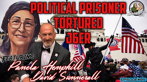 POLITICAL PRISONER TORTURED J6ER Featuring Pamela Hemphill & David Summerall - EPISODE#85