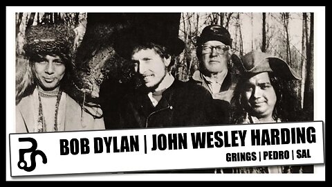 Bob Dylan | John Wesley Harding (55 Anos) | Pitadas do Sal