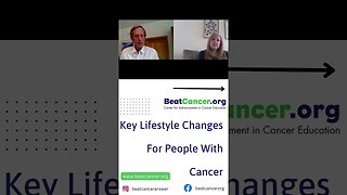 Key Lifestyle Changes For People With Cancer
