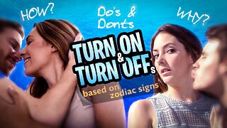 Discover What are Your Sign's Biggest Turn-Ons and Offs! | Zodiac Madness