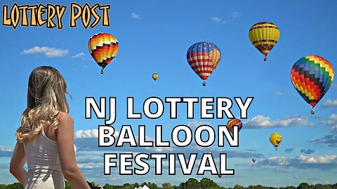 Lottery Post visits the New Jersey Lottery Festival of Ballooning