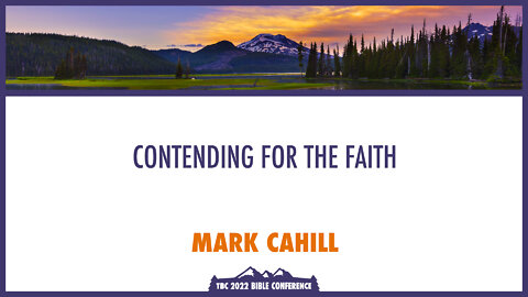 Contending for the Faith - Mark Cahill