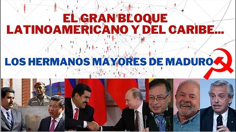 LOS HERMANOS MAYORES DE MADURO: PUTIN Y XI, LA PATRIA GRANDE