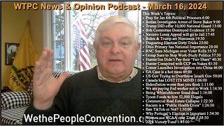 We the People Convention News & Opinion 3-16-24