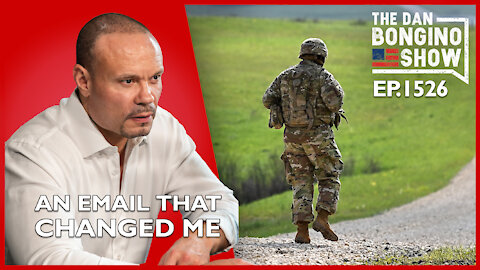 Ep. 1526 An Email That Changed Me - The Dan Bongino Show