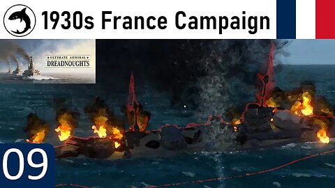 Ultimate Admiral Dreadnoughts | 1930s France Campaign - 09