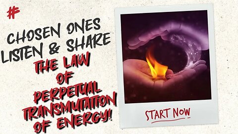 Chosen Ones Listen & Share: The Law Of Perpetual Transmutation of Energy❗⚡