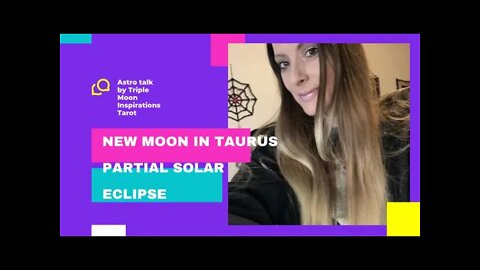 Taurus New Moon Partial Solar Eclipse April 30, 2022 for all zodiac signs
