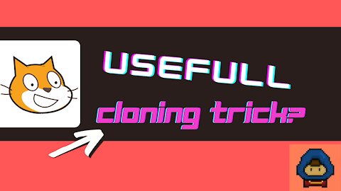 Scratch tutorial: Cloning trick