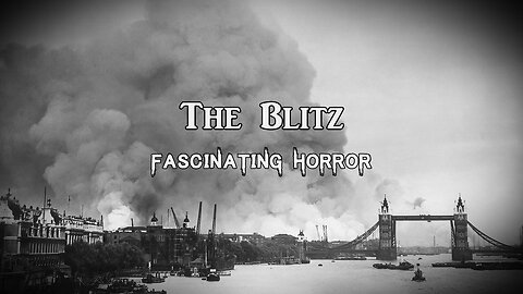 The Blitz | Fascinating Horror
