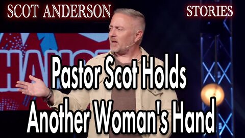 Pastor Scot Holds Another Woman's Hand