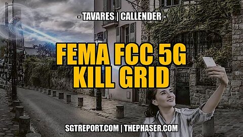 FEMA FCC 5G KILL GRID -- Todd Callender & Deb Tavares