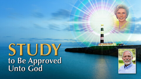 Study to Be Approved Unto God