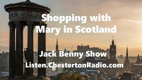 Shopping with Mary in Scotland - Jack Benny Show