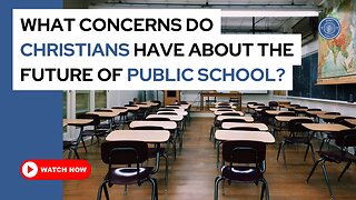 What concerns do Christians have about the future of public school?