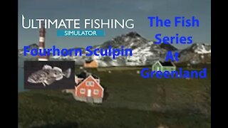 Ultimate Fishing Simulator: The Fish - Greenland - Fourhorn Sculpin - [00078]