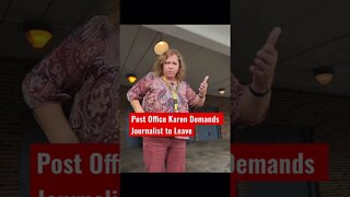 PostOffice Karen demands that journalist leave calls police ￼#shorts #1stamendment #1amendmentaudit