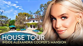 Alexandra Cooper | House Tour | $11 Million Los Angeles Mansion & More