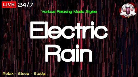 🔴🎧 Electric Rain | Relaxing Mixed Study Music | Sleep Easy, Sleep Fast | Mixed Genre Music