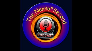 The Nanno*Second Podcast!