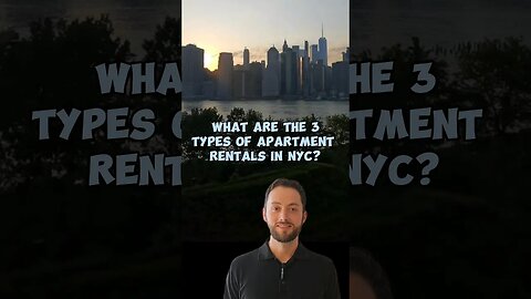 What are the 3 types of apartment rentals in NYC? #nycapartment #nyclife #realestate